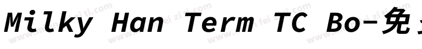 Milky Han Term TC Bo字体转换